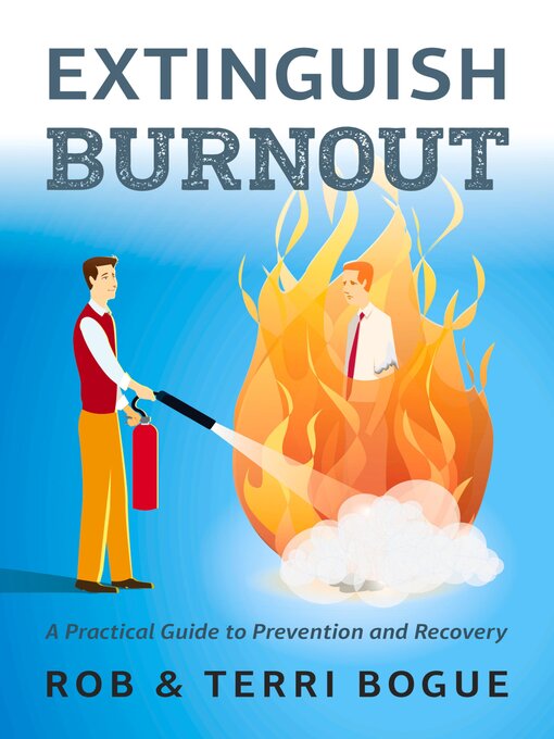 Title details for Extinguish Burnout by Terri Bogue - Available
